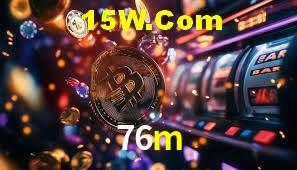 Slot Games 76m